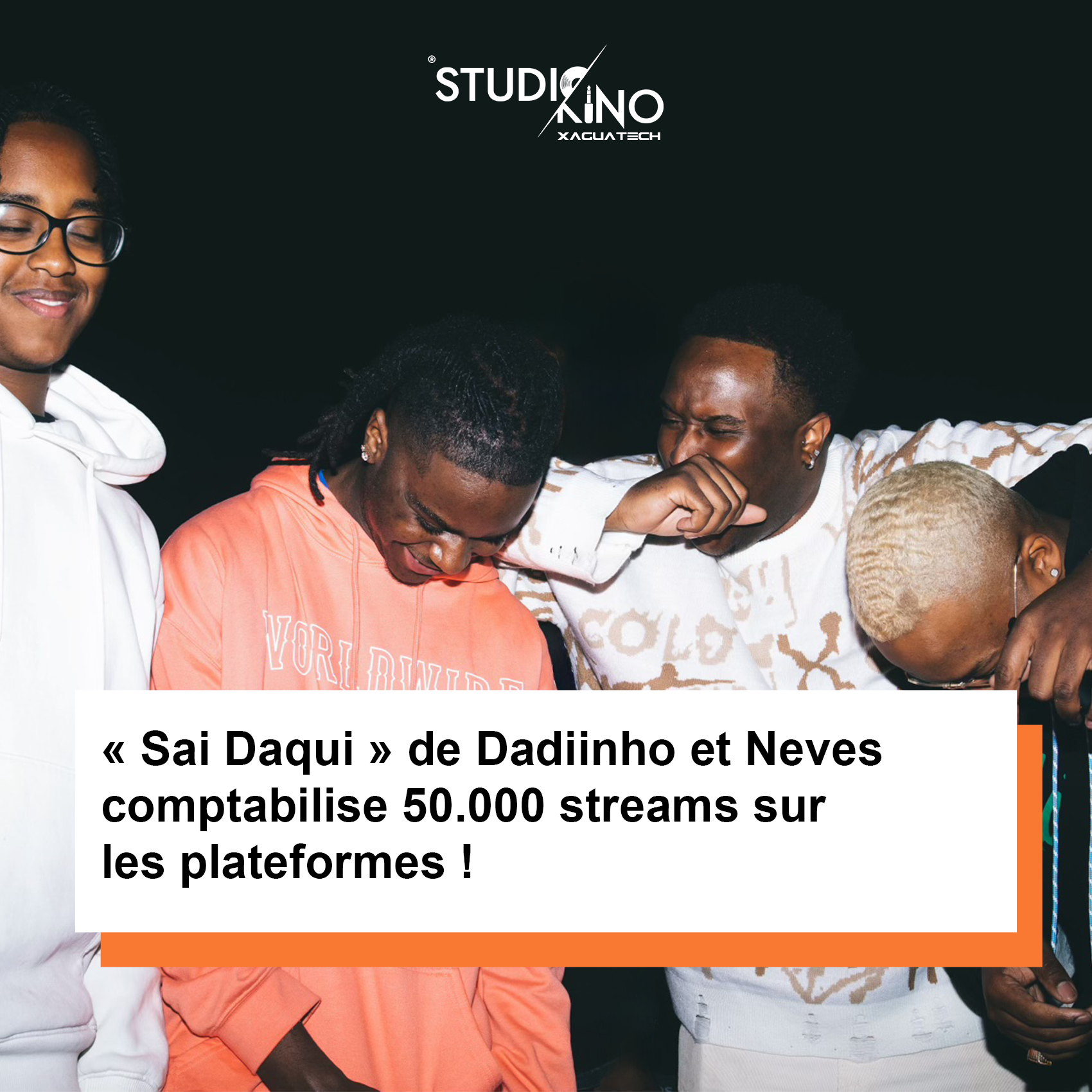 ” Sai Daqui ” de Dadiinho et Neves comptabilise 50.000 streams